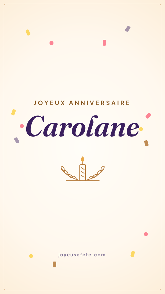 Image « Joyeux anniversaire Carolane » au format story