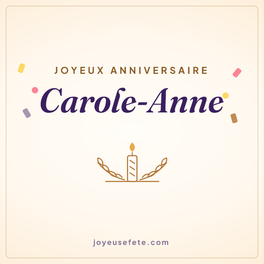 Image carrée « Joyeux anniversaire Carole-Anne » pour WhatsApp