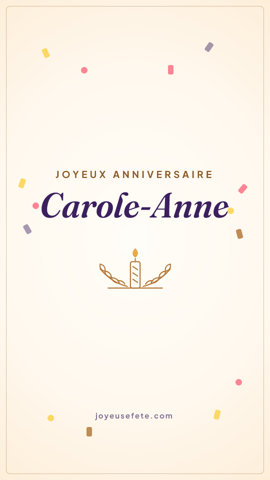 Image « Joyeux anniversaire Carole-Anne » au format story