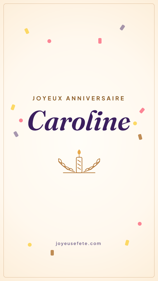 Image « Joyeux anniversaire Caroline » au format story