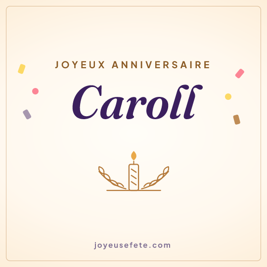 Image carrée « Joyeux anniversaire Caroll » pour WhatsApp