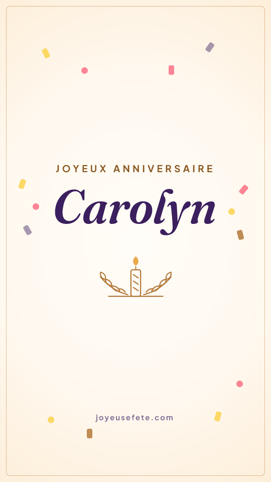 Image « Joyeux anniversaire Carolyn » au format story