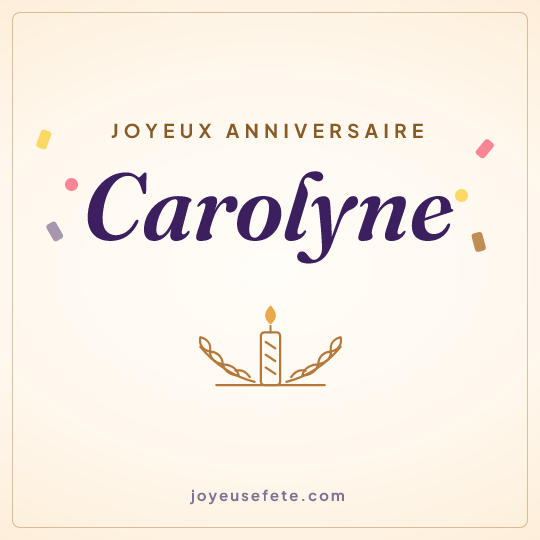 Image carrée « Joyeux anniversaire Carolyne » pour WhatsApp