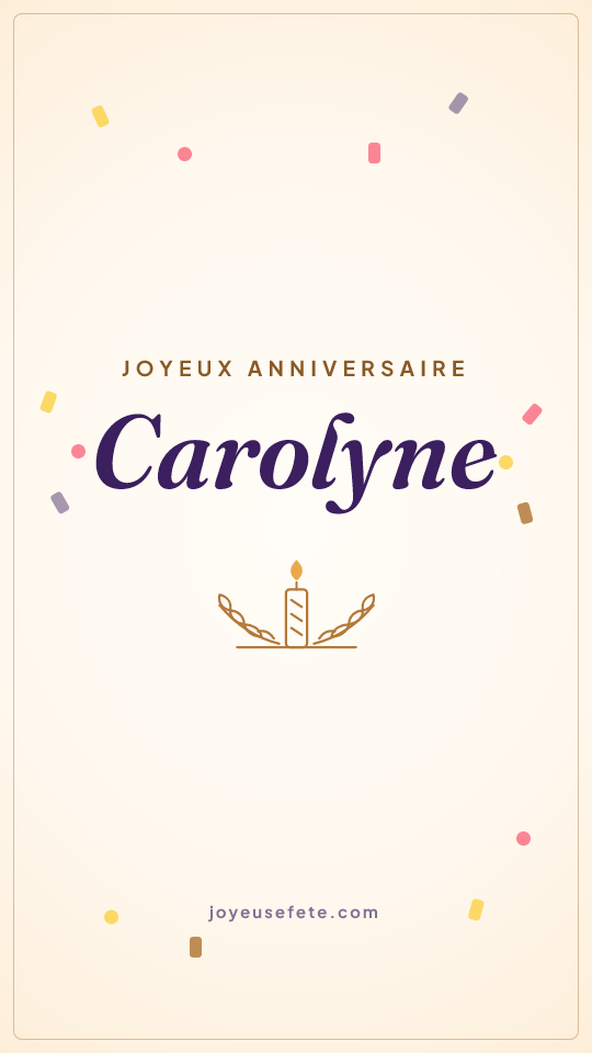 Image « Joyeux anniversaire Carolyne » au format story