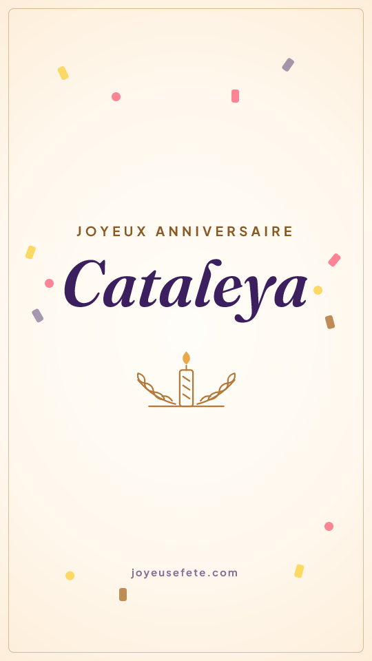 Image « Joyeux anniversaire Cataleya » au format story
