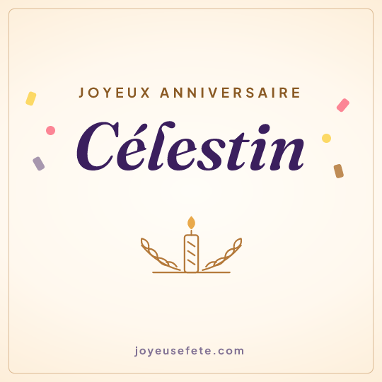 Image carrée « Joyeux anniversaire Célestin » pour WhatsApp