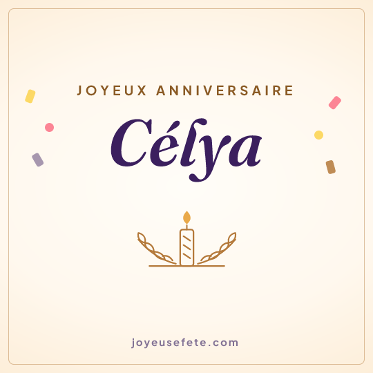Image carrée « Joyeux anniversaire Célya » pour WhatsApp