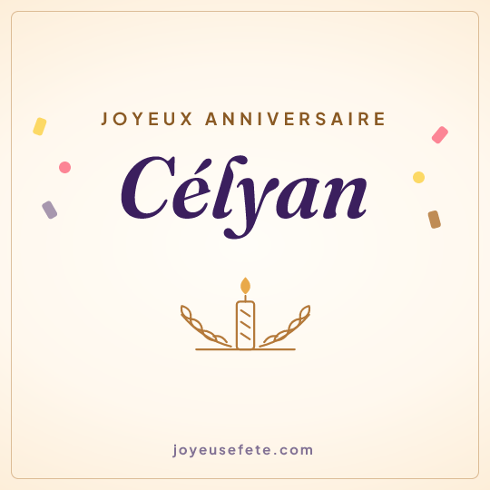 Image carrée « Joyeux anniversaire Célyan » pour WhatsApp