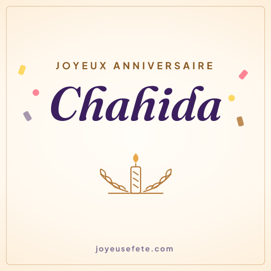 Image carrée « Joyeux anniversaire Chahida » pour WhatsApp