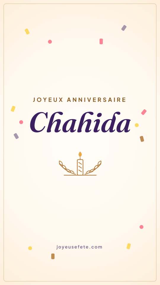 Image « Joyeux anniversaire Chahida » au format story