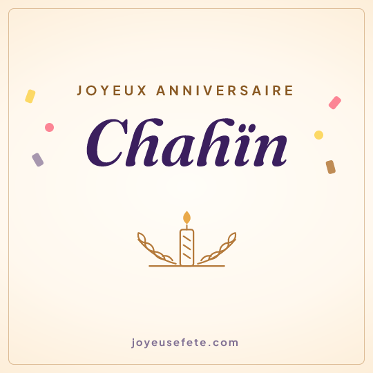 Image carrée « Joyeux anniversaire Chahïn » pour WhatsApp