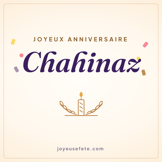 Image carrée « Joyeux anniversaire Chahinaz » pour WhatsApp
