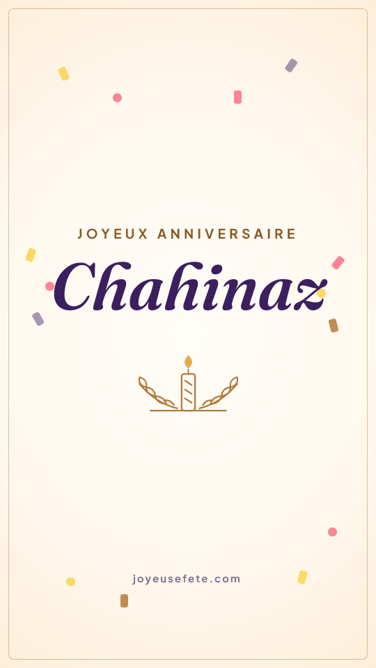 Image « Joyeux anniversaire Chahinaz » au format story