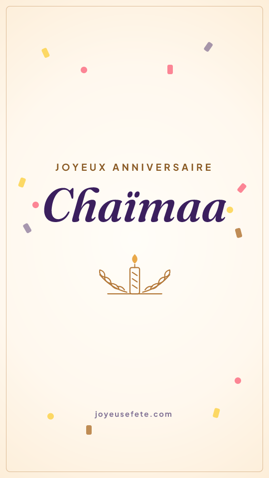 Image « Joyeux anniversaire Chaïmaa » au format story