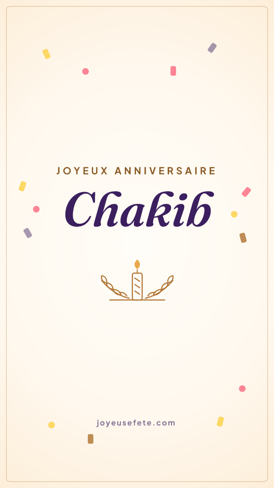 Image « Joyeux anniversaire Chakib » au format story