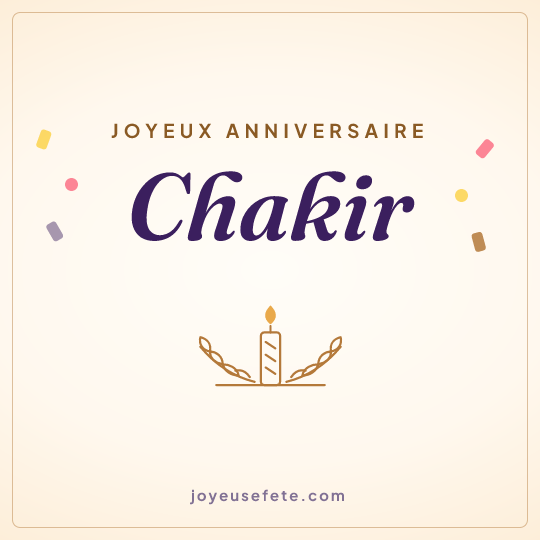 Image carrée « Joyeux anniversaire Chakir » pour WhatsApp