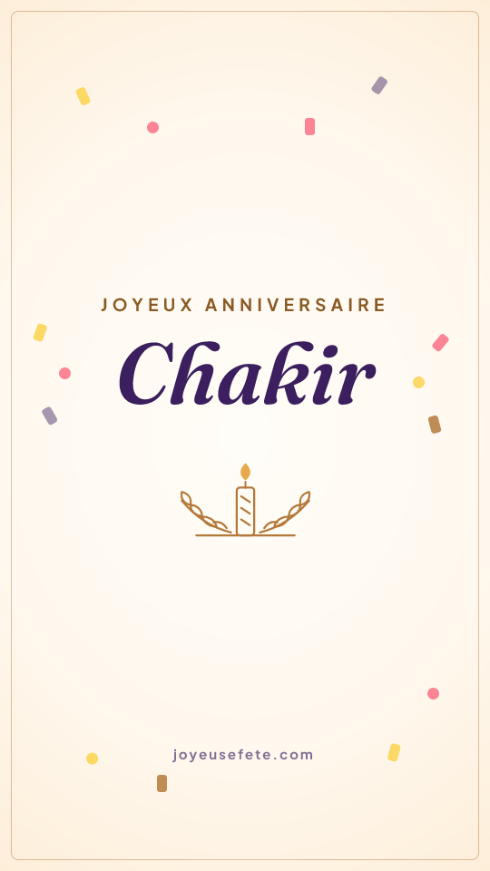 Image « Joyeux anniversaire Chakir » au format story