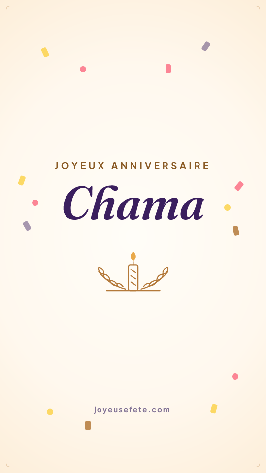 Image « Joyeux anniversaire Chama » au format story