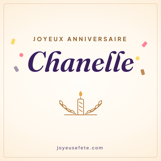 Image carrée « Joyeux anniversaire Chanelle » pour WhatsApp