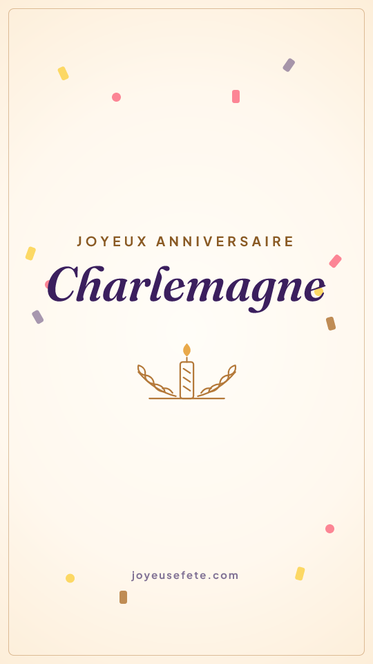 Image « Joyeux anniversaire Charlemagne » au format story