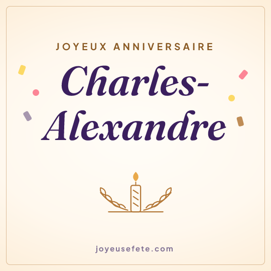 Image carrée « Joyeux anniversaire Charles-Alexandre » pour WhatsApp
