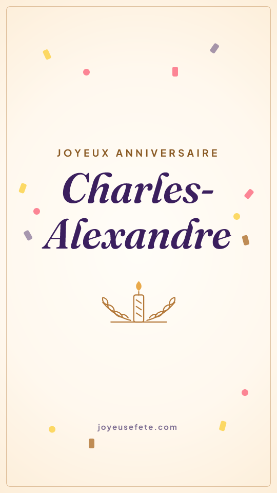 Image « Joyeux anniversaire Charles-Alexandre » au format story