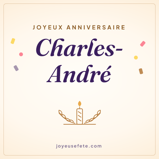 Image carrée « Joyeux anniversaire Charles-André » pour WhatsApp
