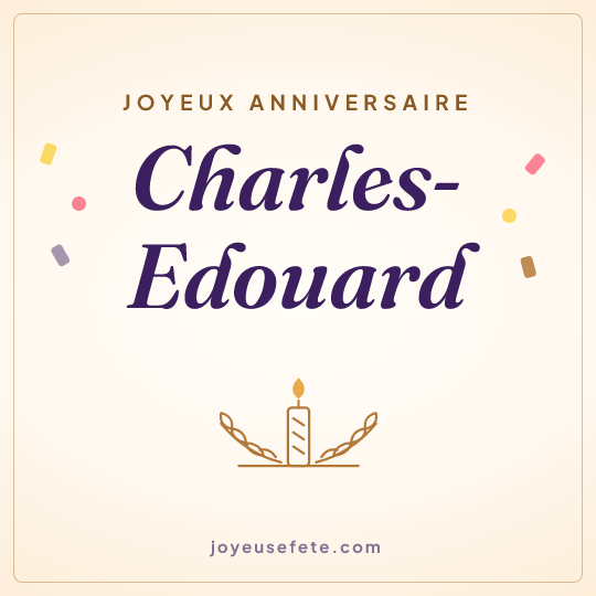 Image carrée « Joyeux anniversaire Charles-Edouard » pour WhatsApp