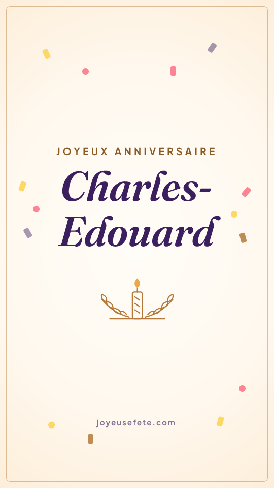 Image « Joyeux anniversaire Charles-Edouard » au format story