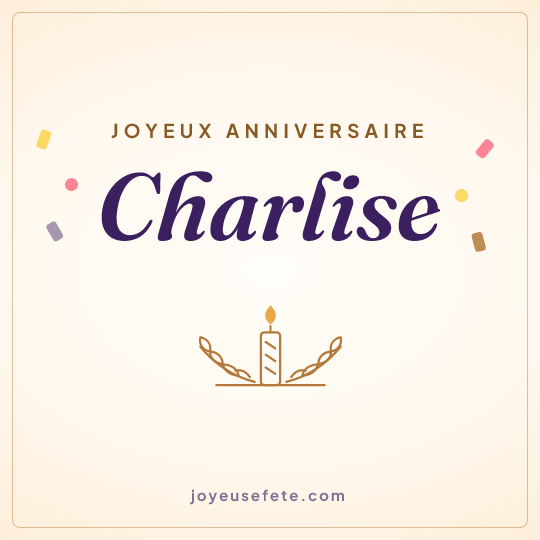 Image carrée « Joyeux anniversaire Charlise » pour WhatsApp