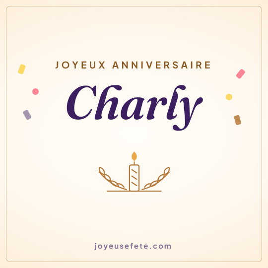 Image carrée « Joyeux anniversaire Charly » pour WhatsApp