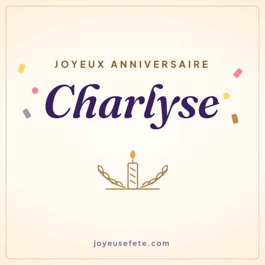 Image carrée « Joyeux anniversaire Charlyse » pour WhatsApp