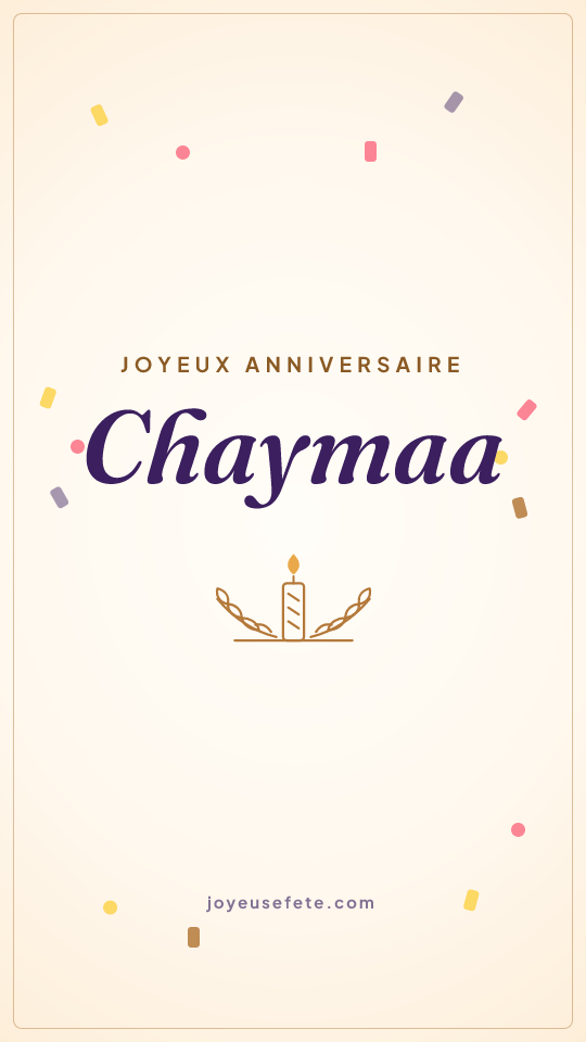 Image « Joyeux anniversaire Chaymaa » au format story