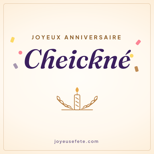 Image carrée « Joyeux anniversaire Cheickné » pour WhatsApp