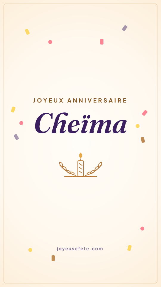 Image « Joyeux anniversaire Cheïma » au format story