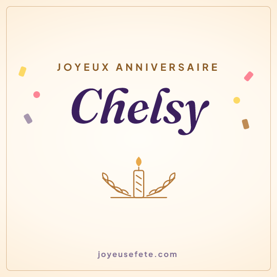 Image carrée « Joyeux anniversaire Chelsy » pour WhatsApp