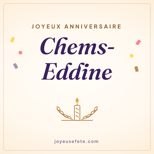 Image carrée « Joyeux anniversaire Chems-Eddine » pour WhatsApp