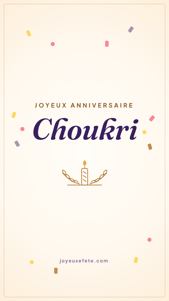 Image « Joyeux anniversaire Choukri » au format story