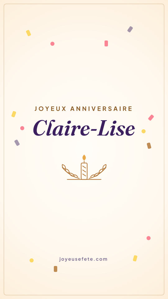 Image « Joyeux anniversaire Claire-Lise » au format story