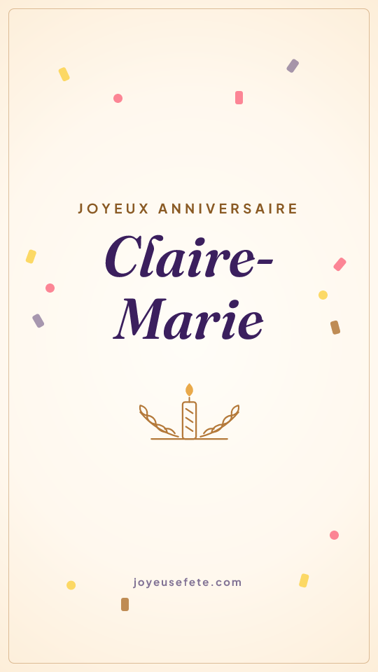 Image « Joyeux anniversaire Claire-Marie » au format story