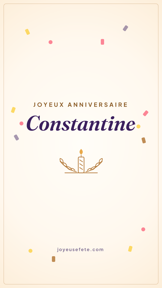 Image « Joyeux anniversaire Constantine » au format story