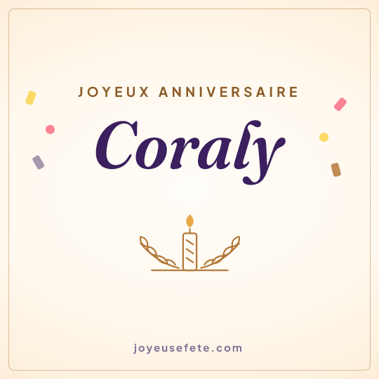 Image carrée « Joyeux anniversaire Coraly » pour WhatsApp