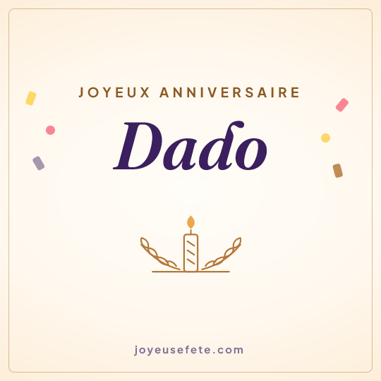 Image carrée « Joyeux anniversaire Dado » pour WhatsApp