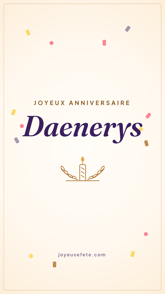 Image « Joyeux anniversaire Daenerys » au format story