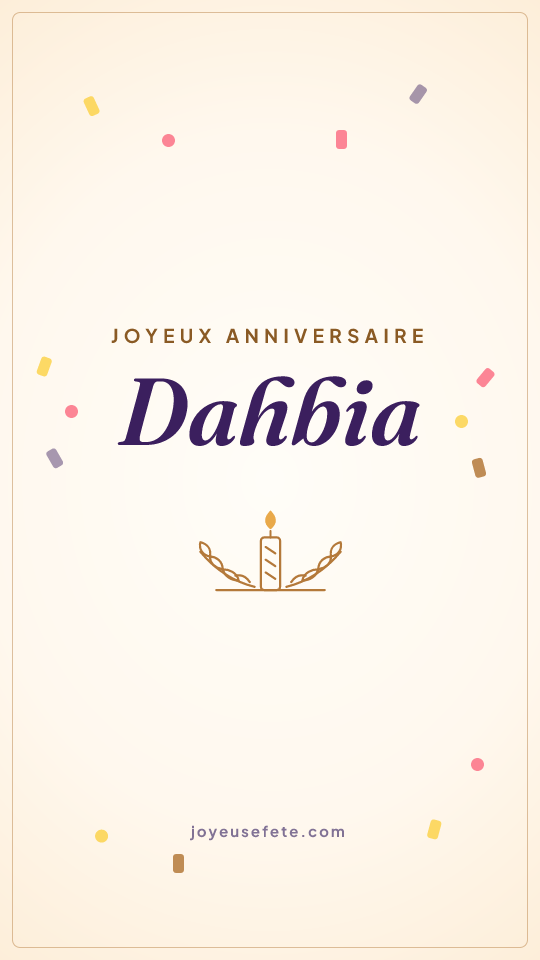 Image « Joyeux anniversaire Dahbia » au format story