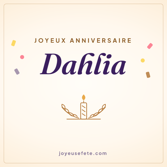 Image carrée « Joyeux anniversaire Dahlia » pour WhatsApp