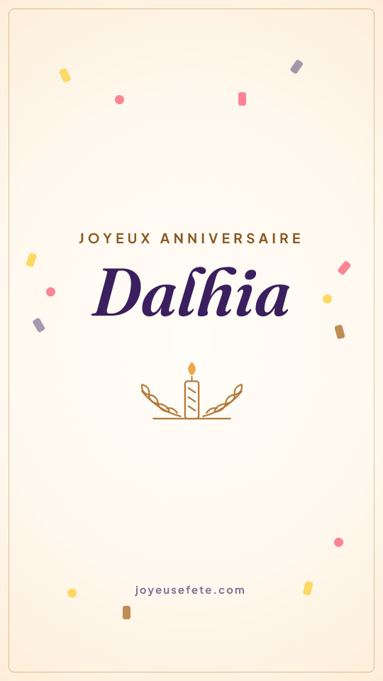 Image « Joyeux anniversaire Dalhia » au format story