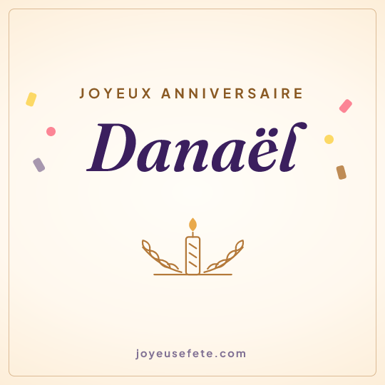 Image carrée « Joyeux anniversaire Danaël » pour WhatsApp