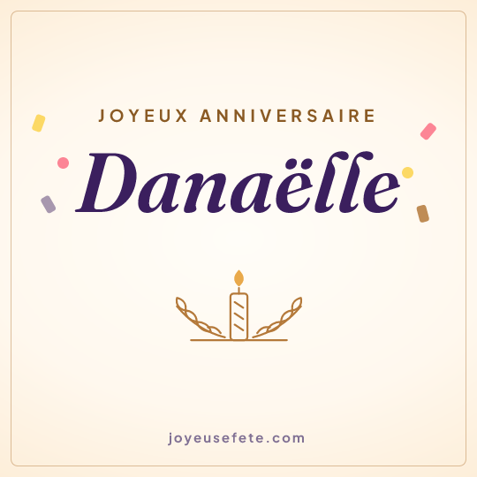 Image carrée « Joyeux anniversaire Danaëlle » pour WhatsApp