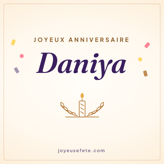Image carrée « Joyeux anniversaire Daniya » pour WhatsApp